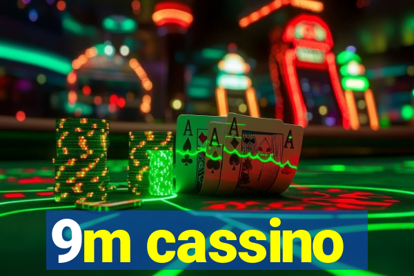9m cassino